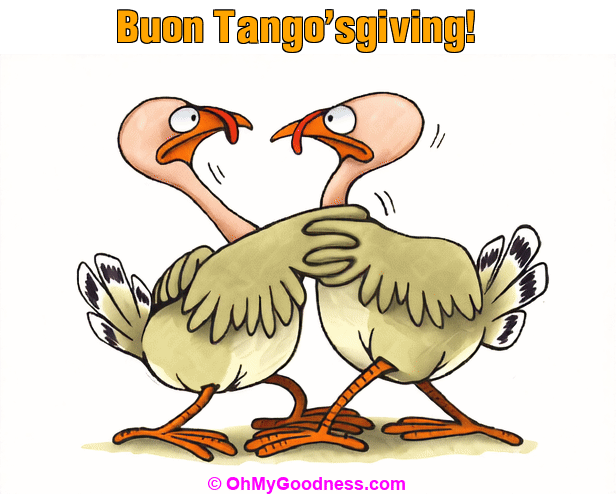 : Buon Tango'sgiving!