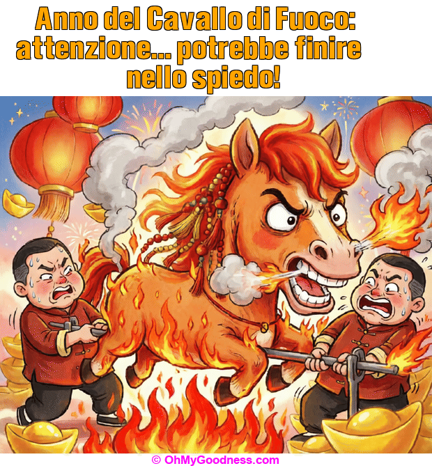 : Anno del Cavallo di Fuoco: attenzione... potrebbe finire nello spiedo!