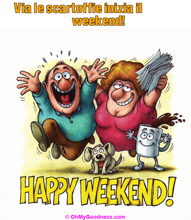 : Via le scartoffie inizia il weekend!