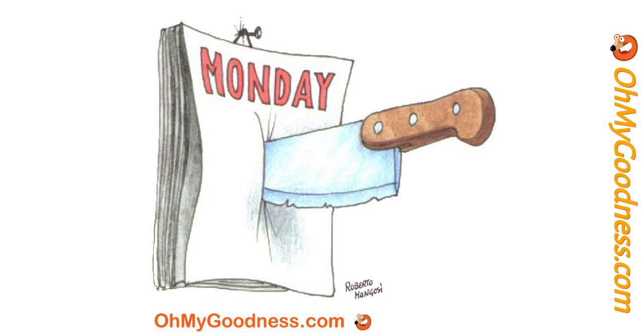 Work on monday. Monday work.