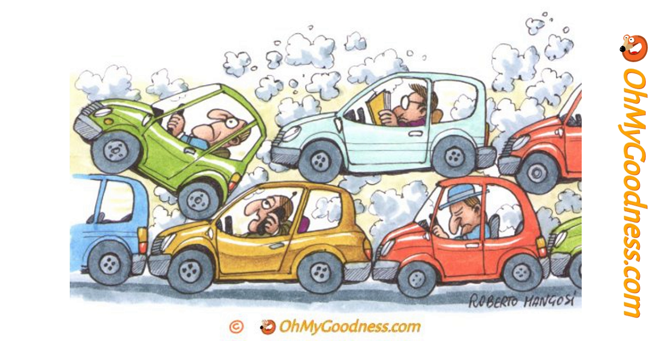 Traffic Jam... ecard | Funny eCards | OhMyGoodness ecards Traffic Jam... ecard | Funny eCards | OhMyGoodness ecards